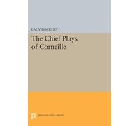 Pierre Corneille Chief Plays of Corneille (Tascabile) Princeton Legacy Library