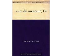 Pierre Corneille La suite du menteur, comédie (Tascabile)