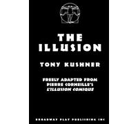 Professor Tony Kushner Pierre Corneille The Illusion (Tascabile)