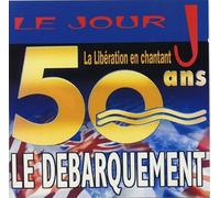 PIERRE DAC / EDITH PIAF / GLENN MILLER LE JOUR J LA LIBERATION EN CHANTANT (CD)