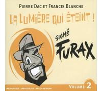 Pierre Dac & Francis Blanche - Signé Furax : La Lumière Qui Eteint ! /Vol.3