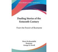 Pierre De Bourdeille Brantom Dueling Stories of the Sixteenth Centur (Tascabile)