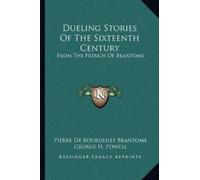 Pierre De Bourdeille Brantom Dueling Stories of the Sixteenth Centur (Tascabile)