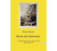 Pierre de Clorivière: Contemporain et juge de la Révolution