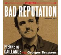 Pierre de Gaillan Bad Reputation: Pierre de Gaillande Sings Georges Brasse (CD)