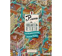 Pierre, der Irrgarten-Detektiv, und die geheimnisvolle Stadt der Masken: Suchbilderbuch im XXL-Format für Kinder ab 6 Jahren mit fantastischen Irrgärten zum Rätseln und Knobeln: 3