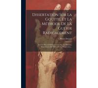 Pierre Desault Dissertation Sur La Goutte, Et La Méthode De L (Copertina rigida)