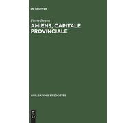 Pierre Deyon Amiens, capitale provinciale (Copertina rigida)