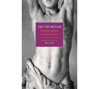 Pierre Drieu La Rochelle The Fire Within (Tascabile)