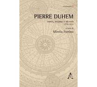 Pierre Duhem. Verità, ragione e metodo 1916-2016