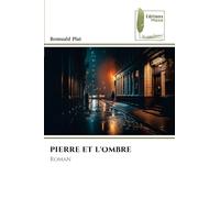 PIERRE ET L'OMBRE: Roman