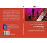 Pierre Félix Ka Code expliqué du Droit international privé congolais (Tascabile)