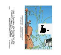 - Pierre Fouchenneret, Théo Fouchenneret, Lise Berthaud - Schumann Collection - Trii e Quartetti per Pianoforte - CD