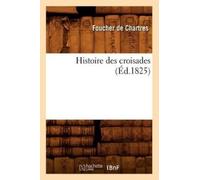 Pierre François La Varenne Histoire Des Croisades (Éd.1825) (Tascabile) Histoire