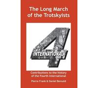 Pierre Frank Da The Long March of the Trotskyists Contributions to t (Tascabile)