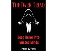 Pierre G Valen The Dark Triad (Tascabile)