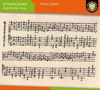 Pierre Gallon - Attaingnant - Auprès de vous