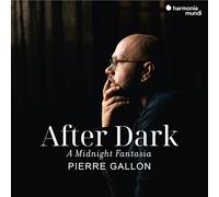 Pierre Gallon Pierre Gallon: After Dark. A Midnight Fantasia (CD) Album