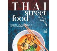 Pierre Gardner Thai Street Food Secret Cookbook (Tascabile)