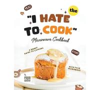 Pierre Gardner The "I Hate to Cook" Microwave Cookbook (Tascabile)