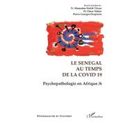 Pierre-Georges Despierre Le Sénégal au temps de la Covid 19 (Tascabile)