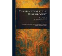 Pierre Gilliard F A (Frederic Appleby Thirteen Years at the Russian (Tascabile)