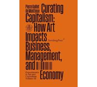 Pierre Guillet De Monthoux Curating Capitalism (Tascabile)