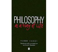 Pierre Hadot Philosophy as a Way of Life (Tascabile)