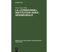 Pierre-Henri Bil La «Condamine», Institution Agro-Seigneuria (Copertina rigida)