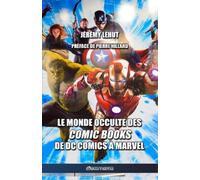 Pierre Hillard Jérémy Lehut Le monde occulte des comic Books (Tascabile)