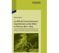 Pierre Horn Le défi de l'enracinement napoléonien entre Rhin (Copertina rigida)