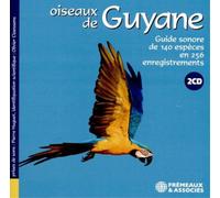 Pierre Huguet Oiseaux De Guyane: Guide Sonore De 140 Espèces En 256 Enrefis (CD)