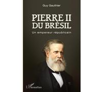 Pierre II du Brésil: Un empereur républicain