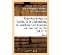Pierre-Jacques La Exposé statistique du Tunkin, de la Cochinchine, (Tascabile)