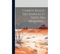 Pierre Janet Compte Rendu Des Séances Et Texte Des Mémoires... (Tascabile)
