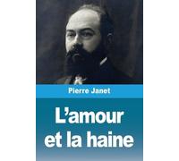 Pierre Janet Janet Pierre L'amour et la haine (Tascabile)
