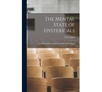 Pierre Janet The Mental State of Hystericals: A Study of Ment (Copertina rigida)