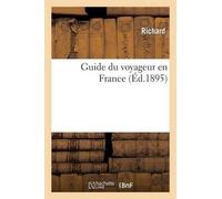 Pierre-Jean Richard Guide Du Voyageur En France (Tascabile) Histoire