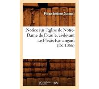 Pierre-Jérôme D Notice Sur l'Église de Notre-Dame de Dozulé, CI-Deva (Tascabile)