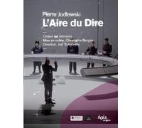 Pierre Jodlowski : L'Air du Dire. Les éléments, Suhubiette.