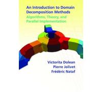 Pierre Jolivet Frédéric Nataf Vic An Introduction to Domain Decompos (Tascabile)