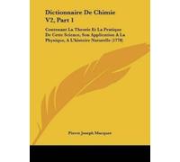 Pierre-Joseph Macquer Dictionnaire De Chimie V2, Part 1 (Tascabile)
