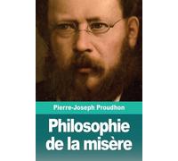 Pierre-Joseph Proudhon Philosophie de la misère (Tascabile)