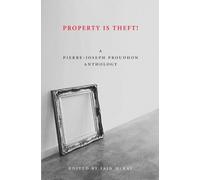 Pierre-Joseph Proudhon Property is Theft (Tascabile)