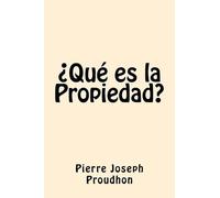 Pierre-Joseph Proudhon Que Es La Propiedad (Spanish Edition) (Tascabile)