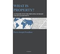 Pierre-Joseph Proudhon What is property? (Copertina rigida)