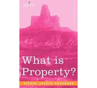 Pierre-Joseph Proudhon What Is Property? (Tascabile)