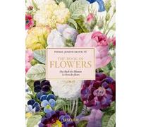 Pierre-Joseph Redouté. The book of flowers. 45th Ed. Ediz. inglese, francese e tedesca