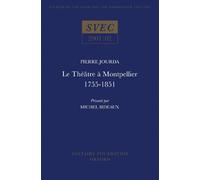 Pierre Jourda Le Théâtre à Montpellier 1755-1851 (Tascabile)
