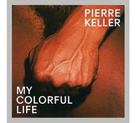 Pierre Keller: My Colorful Life